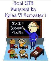 Soal Uts Matematika Kelas 6 Semester 1 Matematika Kurikulum
