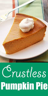 Crustless Pumpkin Pie Crustless Pumpkin Pie Pumpkin Pie Recipes Gluten Free Pumpkin Pie