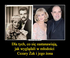 He is married to polish. Dla Tych Co Sie Zastanawiaja Jak Wygladali W Mlodosci Cezary Zak I Jego Zona Demotywatory Pl