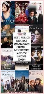 The 42 best things to watch on amazon prime video. The 50 Best Period Dramas On Amazon Prime Miniseries And Tv Shows 2020