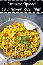 Cauliflower Rice Pilaf Turmeric Cauliflower Rice Recipe Pilaf Vegetarian Recipes Cauliflower Recipes