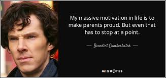 We did not find results for: Benedict Cumberbatch Quote My Massive Motivation In Life Is To Make Parents Proud