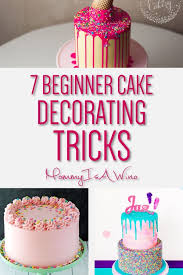 Cake Decorating Ideas Tutorials Tips And Tricks For Beginners Easy Cake Decorating Techniques 7 Beginner Cake Decorat Easy Cake Decorating Easy Cake Cake