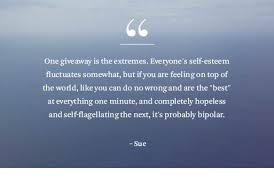 I am good for a while. What Does It Feel Like To Have Bipolar Disorder A Personal Story