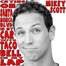 Play Crying On Santa Monica Blvd in My Car With Taco Bell in My Lap by Mikey  Scott