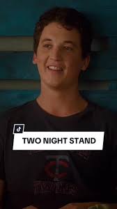 Happy Birthday Miles Teller: Two Night Stand Movie