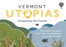 Our online us state trivia quizzes can be adapted to suit your requirements for taking some of the top us state quizzes. Vermont Utopias Trivia Night Virtual Benefit Bennington Museum Grandma Moses Vermont History And Art