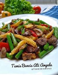 Check spelling or type a new query. Resep Tumis Buncis Ati Ampela