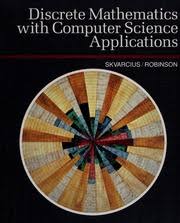 The book adopts a rigorous approach to mathematical concepts, and contains over 700 practical exercises. Discrete Mathematics With Computer Science Applications Skvarcius Romualdas Free Download Borrow And Streaming Internet Archive