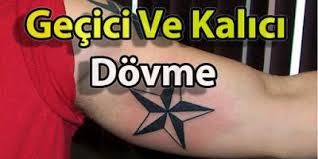 Sagligim Gecici Ve Kalici Dovme Yontemleri Dovme