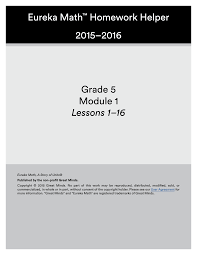 There are 16 lessons covered in lesson 5.6 homework answers 70 to enter a fraction as an answer, use the / key and no spaces.eureka 6 math homework grade 8 lesson answers.lesson grade 1 answer math 5. Http Www Op97 Org Teach Learn Files Parent 20resources Homework Helper Grade 5 Module 1 Pdf