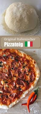 Original Italienischer Pizzateig Pizza Rezept Aus Neapel Rezept Original Italienischer Pizzateig Pizza Teig Pizzateig Rezept
