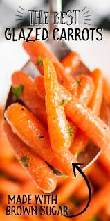 With Minimal Ingredients And Simple Steps These Glazed Carrots Are A Delicious Addition To Carrot Recipes Side Dishes Glazed Carrots Recipe Carrots Side Dish