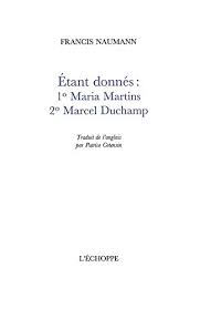 Localisation actuelle de cette maquette : 9782840681625 Etant Donnes 1 Maria Martins 2 Marcel Duchamp Zvab Naumann Francis 2840681625