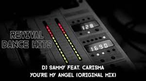 Скачай verano you re my angel club mix. Dj Sammy Feat Carisma You Re My Angel Original Mix Hq Youtube
