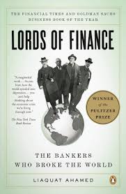 Causes of the great depression directions: Lords Of Finance The Bankers Who Broke The World Ahamed Liaquat 9780143116806 Amazon Com Books