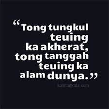 Gambar Kata Kata Bijak Bahasa Sunda Kata Kata Kutipan Kata Kata Kutipan Inspirasional
