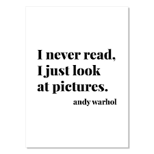 5 out of 5 stars (251) sale price £. Amazon Com I Never Read I Just Look At Pictures Andy Warhol Quote Print Unframed Handmade Products