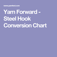 Yarn Forward Steel Hook Conversion Chart Crochet