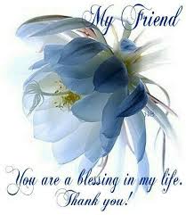 My Friend You Are A Blessing In My Life Friendship Quote Hello Friend Friendship Quote Friend Q Special Friend Quotes Friend Birthday Quotes Dear Friend Quotes Sometimes it feels so hard to figure out the best way to thank someone. friend birthday quotes