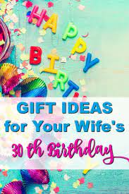 Select from famous brands such as burberry, chanel, and givenchy to leave a lasting impression on your wife. 20 Gift Ideas For Your Wife S 30th Birthday That She Ll Actually Like Milestone Birthday Gifts 30th Birthday Presents Wife Birthday