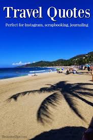 Being the author of 30 books that have sold over 320 million copies in 170 countries, he has become one of the most widely read authors in the world today. 50 Travel Quotes For Instagram Scrapbooking Journaling And Quotes About Travel Tammilee Tips