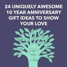 Congratulations on your 10th anniversary!! 24 Uniquely Awesome 10 Year Anniversary Gift Ideas To Show Your Love Dodo Burd