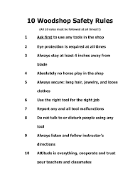 The first and most important rule of woodworking is to wear appropriate safety equipment. Workshop Safety Rules And Regulation