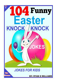 Somebody open the coffin quick!!! 104 Funny Easter Knock Knock Jokes Jokes For Kids 6 Band 6 Amazon De Williams Ryan O Fremdsprachige Bucher