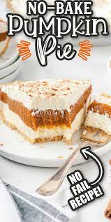 No Bake Pumpkin Pie Recipe Easy Only 10 Minute Prep Easy Pie Recipes Healthy Thanksgiving Desserts Pumpkin Pie Recipe Easy