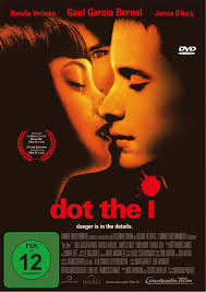 Dot the I: Amazon.co.uk: Bernal, Gael Garcia, D'Arcy, James, Hardy, Tom,  Verbeke, Natalia, Cox, Charlie, Parkhill, Matthew: DVD & Blu-ray