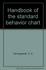 Handbook Of The Standard Behavior Chart H S Pennypacker