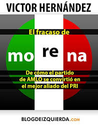 El pri ha definido la historia contemporánea de méxico. El Fracaso De Morena De Como El Partido De Andres Manuel Lopez Obrador Se Convirtio En El Mejor Aliado Del Pri Spanish Edition Ebook Hernandez Victor Amazon Co Uk Books