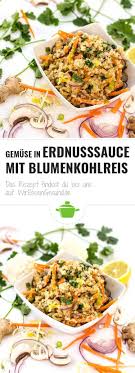 Gemuse In Erdnusssauce Mit Blumenkohlreis Wiressengesund Rezept Erdnusssauce Ketogene Ernahrung Rezepte Rezepte Mit Blumenkohl