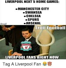 So who will get the advantage in this tie? Liverpool Next 5 Home Games Manchester City Swansea Ochelsea Spurs Oarsenal Troll Football Youll Neverwalkalonu Liverpool Football Club Liverpool Fans Right Now Tag A Liverpool Fan Meme On Me Me
