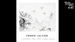 Ember Island Umbrella The White Panda Remix Out Now Youtube