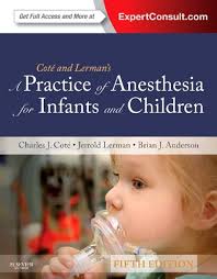 A Practice of Anesthesia for Infants and Children (Practice of Anesthesia  for Infants & Children)