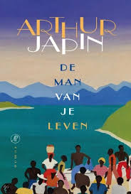 De Man Van Je Leven Door Arthur Japin Over Liefde Overspel Wraak En Jaloezie 24 11 2013 27 11 2013 Boekenclub Boeken Literatuur