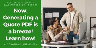 Now Generating A Quote Pdf Is A Breeze Using Salesforce Flow Learn How Automation Champion