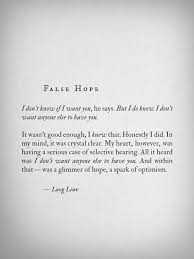 I Don T Know If I Want You Langleav False Hope Words Quotes Quotes Quotable Quotes