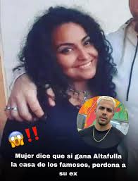 Mujer fanática de Altafulla concursante de la casa de los famosos Colombia,  le prometió a su ex perdonarle la infidelidad y recibirlo en su casa de  nuevo si él concursante Barranquillero Altafulla