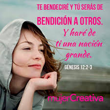 Te bendeciré y tú serás de bendición a otros. Y haré de ti una nación  grande. (Génesis 12:2-3) Cuando caminas en Su promesa, no solo recibes  bendiciones, ¡te conviertes en un canal