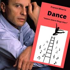 Franco Miseria in libreria: Dance. Volevo essere Ringo Starr