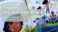 Read Aloud of THE DAY YOU BEGIN by Jacqueline Woodson | Story Book ...
