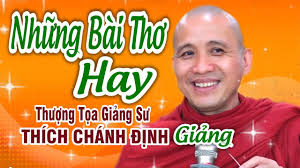 Tổng Hợp Những Bài Thơ Hay sư THÍCH CHÁNH ĐỊNH Thuyết giảng Đi Vào Lòng  Người