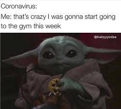 Baby Yoda On Instagram I Guess It Ll Have To Wait Until Doomsday Then Follow Babyyoda Dailyy L Workout Memes Funny Funny Memes Workout Memes