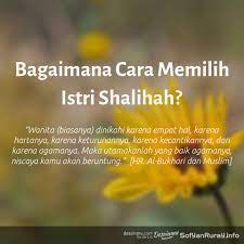 Meski suami dan istri sederajat di mata allah, alkitab mengatakan bahwa peran mereka berbeda. Bagaimana Cara Memilih Istri Shalihah Artikel Sofyan Chalid Bin Idham Ruray