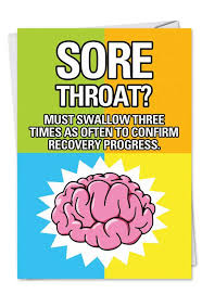 Is an american publisher of humorous greeting cards. Sore Throat Must Swallow Redrocket Get Well Card
