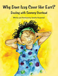 Keep your home or classroom decor simple and minimalistic. Why Does Izzy Cover Her Ears Dealing With Sensory Overload Jennifer Veenendall 9781934575468 Amazon Com Books