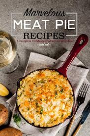 This traditional italian easter recipe may not be anything like the pizza you're used to, or even remotely close, but don't let that stop you from enjoying o. Marvelous Meat Pie Recipes A Complete Cookbook Of Meaty Licious Ideas Kindle Edition By Hale Carla Cookbooks Food Wine Kindle Ebooks Amazon Com